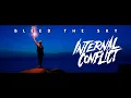 Lagu Internal Conflict -  Bleed The Sky Official Music Video [2021]
