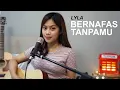 Download Lagu LYLA - BERNAFAS TANPAMU (COVER AKUSTIK  SASA TASIA)