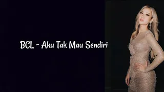 Download BCL - Aku Tak Mau Sendiri (Lirik) MP3