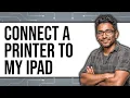 How to Connect a Printer to My iPad Updated 2025