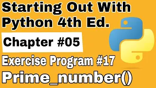 Starting Out With Python Chapter 5 Exercise Program 17 How to Check Prime Numbers Python Program