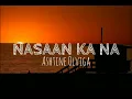 Nasaan Ka Na - Ashtine Olviga (Lyrics)
