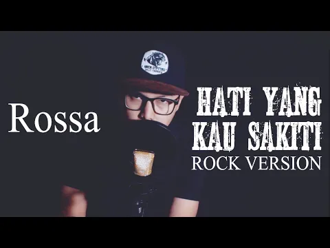 Download MP3 Rossa - Hati Yang Kau Sakiti [ROCK VERSION By DCMD]