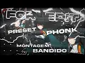 PRESET AM PHONK // FOR EDIT // MONTAGEM BANDIDO
