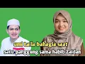Lagu Ning umi Laila terbaru - umi Laila bahagia saat satu panggung sama habib Zaidan 
