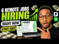 Don t Wait 6 Remote Jobs You Can Start This Week