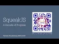 SqueakJS A Decade of Progress