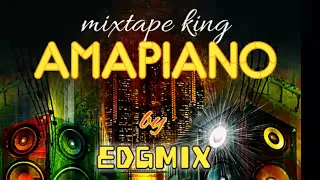 mixtape king amapiano edgmix