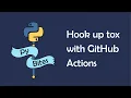 Automatically test your code against multiple OSs using tox GitHub actions