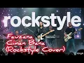 Fauzana - Ciinan Bana Rockstyle Cover