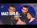 Download Lagu Baazi Ishq Ki JUKEBOX | #puneetchoukesy #khushburajendra |