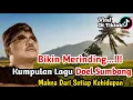 Download Lagu MERINDING!! Kumpulan Lagu Raja Pop Sunda Doel Sumbang‼️Makna Dari Setiap Kehidupan