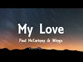 Download Lagu Paul McCartney \u0026 Wings - My Love (Lyrics)