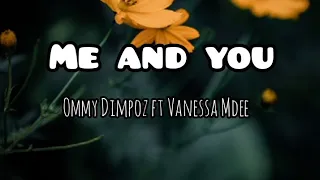 ommy dimpoz me and you lyrics ft vanessa mdee