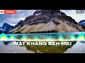 Lagu Wat Khang Seh Mei (Audio) - Khasi Song - Jingrwai Khasi