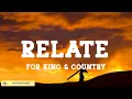 RELATE - for King & Country (Lyrics)