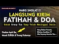 HABIS SHOLAT ! KIRIM FATIHAH \u0026 DOA AYAH IBU YANG TELAH MENINGGAL ~ BAHAGIAKAN MEREKA DIALAM KUBURNYA