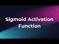 Learn Sigmoid Activation Function using PyTorch