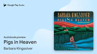 Download Pigs in Heaven by Barbara Kingsolver · Audiobook preview MP3