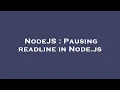 NodeJS Pausing readline in Node js