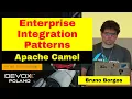 A Look Back at Enterprise Integration Patterns and Their Use into Today s - Bruno Borges