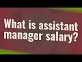 What is assistant manager salary