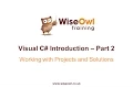 C Introduction Part 2 - Working with Projects and Solutions