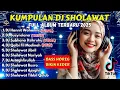 Download Lagu DJ SHOLAWAT TERBARU 2025 FULL ALBUM - SPECIAL BULAN ZULKAIDAH | SLOW BASS X HOREG