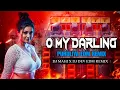 O My Darling 😍 | Purulia EDM Remix | DJ Mahi X DJ DEV EDM REMIX | Viral Dance Song 2025