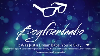 Download It was just a dream Babe, You're Okay.. [Boyfriend Roleplay][Cuddles][Kisses][Sleepy Time] ASMR MP3