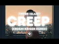 Download Lagu Ember Island - Creep (erdem kriser Remix)