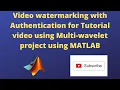 watermarking with Authentication for tutorial using Multi-wavelet project using MATLAB