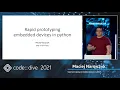 Rapid prototyping embedded devices in python - Maciej Narojczyk