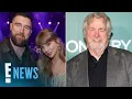 Ed Kelce Debuts Romance Ahead of Taylor Swift Travis Kelce Wedding E News