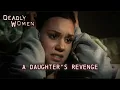 Download Lagu A Daughter's Revenge | Deadly Women S04 E13 - Full Episode | Deadly Women