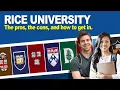 Rice University The pros the cons and how to get in