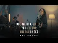 Download Lagu Die With A Smile X Yeh Fitoor X Bheegi Bheegi (Cover) | Nandan Borker Collective Choir