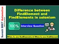 Difference between FindElement and FindElements in Selenium Freqently asked Interview Question