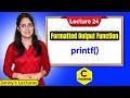 C - 24 Formatted Output Functions in C Language printf function in C C Programming Tutorials