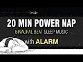 20 Min POWER NAP MUSIC with Alarm for Recharging Deep Power Nap \u0026 Focus | Mindfulness Meditation