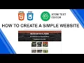 A SIMPLE WEBSITE USING HTML AND CSS ATOM TEXT EDITOR