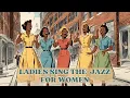 Download Lagu Ladies sing the jazz for Women [Smooth Jazz, Women's day Jazz]