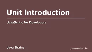 JavaScript for Developers 02 - Unit Introduction