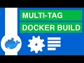 Multi-Tag Docker Hub Build From Github - Start to Finish