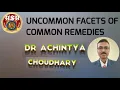Lagu UNCOMMON FACET OF COMMON REMEDIES -Dr ACHINTYA KU@hsh_homeopathy @HOMEOPATHY_KI_PATHSHALA