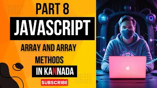 JavaScript Part8 Array Methods Push Pop Slice Splice Shift Unshift More Tutorial in Kannada