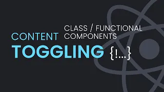 Toggle Content in Class Based Functional Component Class Based VS Functional Component Toggle