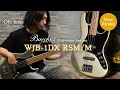 【New Model】WJB-1DX RSM/M【OK bass】