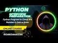 1 Python Program To Check If a Number is Odd or Even Python Interview Programming Questions
