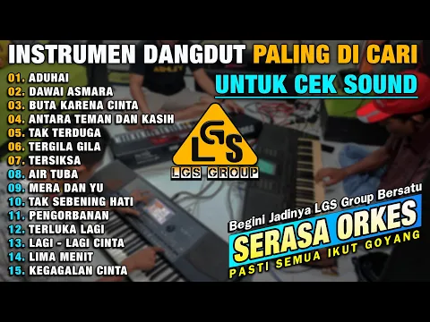 Download MP3 INSTRUMEN DANGDUT PALING DI CARI UNTUK CEK SOUND | SERASA ORKES | LGS GROUP BERSATU